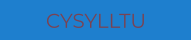 CYSYLLTU