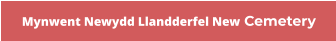 Mynwent Newydd Llandderfel New Cemetery