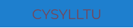 CYSYLLTU