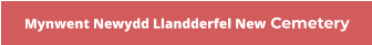 Mynwent Newydd Llandderfel New Cemetery
